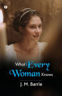 What Every Woman Knows