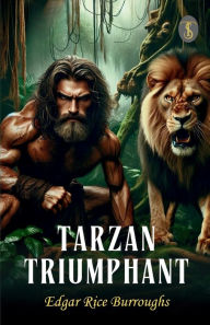 Title: Tarzan Triumphant, Author: Edgar Rice Burroughs