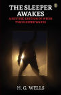 The Sleeper Awakes A Revised Edition Of When The Sleeper Wakes