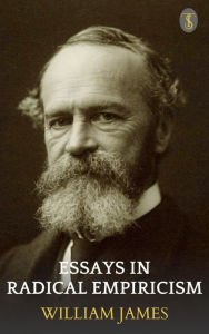 Title: Essays In Radical Empiricism, Author: William James