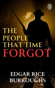 Title: The People That Time Forgot, Author: Edgar Rice Burroughs