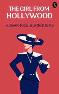 Title: The Girl from Hollywood, Author: Edgar Rice Burroughs