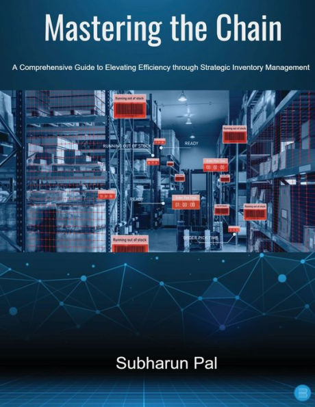 Mastering the Chain: A Comprehensive Guide to Elevating Efficiency through Strategic Inventory Management