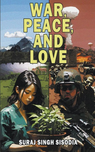 War, Peace, and Love