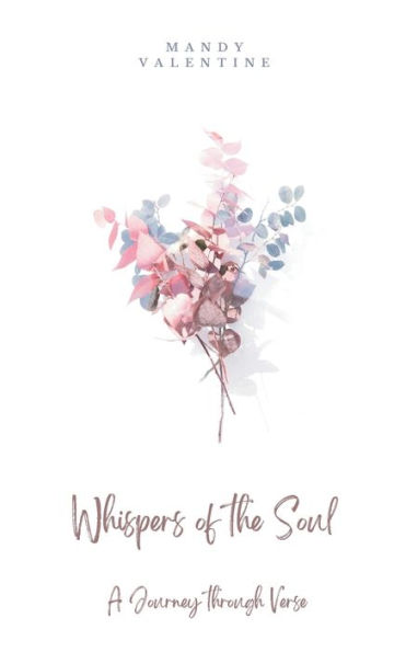 Whispers of the Soul: A Journey through Verse