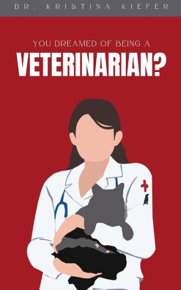 You Dreamed of Being a Veterinarian?