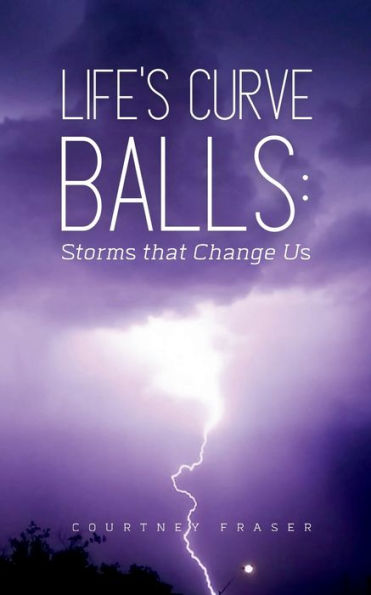 Life's Curve Balls: Storms that Change Us