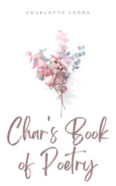 Char's Book of Poetry by Charlotte Leone, Paperback | Barnes & Noble®