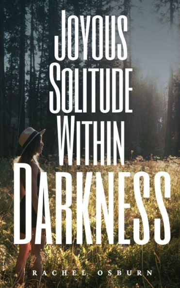 Joyous Solitude Within Darkness