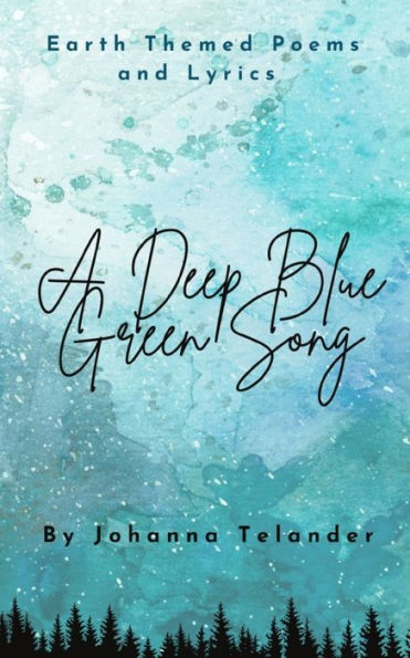 A Deep Blue Green Song