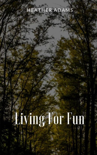 Living For Fun