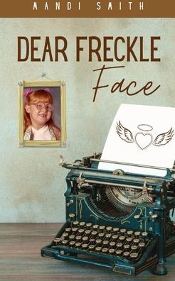 Dear Freckle Face