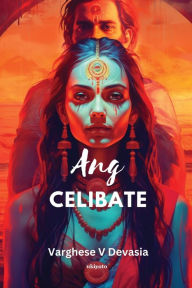 Title: Ang Celibate, Author: Varghese V Devasia