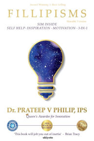 Title: Fillipisms 3333 Maxims to Maximize Your Life Marathi Version, Author: Dr Prateep V Philip