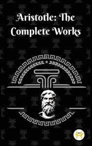 Title: Aristotle: The Complete Works, Author: Aristotle