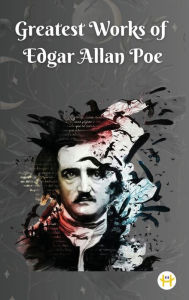 Title: Greatest Works of Edgar Allan Poe (Deluxe Hardbound Edition), Author: Edgar Allan Poe