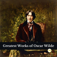 Title: Greatest Works of Oscar Wilde (Deluxe Hardbound Edition), Author: Oscar Wilde