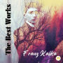 Franz Kafka: The Best Works