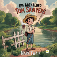 Title: Die Abenteuer Tom Sawyers, Author: Mark Twain