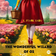 Title: The Wonderful Wizard of Oz, Author: L. Frank Baum