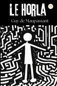 Title: Le Horla (French Edition), Author: Guy de Maupassant