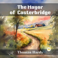 Title: The Mayor of Casterbridge, Author: Thomas Hardy