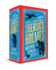 The Complete Novels and Short Stories of Sherlock Holmes: Deluxe Hardbound Edition