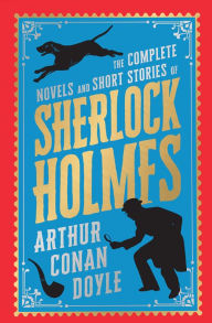 Title: The Complete Novels and Short Stories of Sherlock Holmes: Deluxe Hardbound Edition, Author: Arthur Conan Doyle