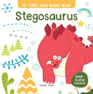 Title: My First Dino Board Book: Stegosaurus, Author: Wonder House Books