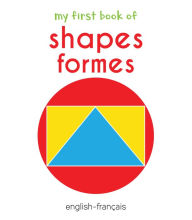 Title: My First Book of Shapes - Formes: My First English - French Board Book, Author: Wonder House Books