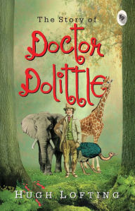 Title: Story of Doctor Dolittle, Author: Hugh Lofting