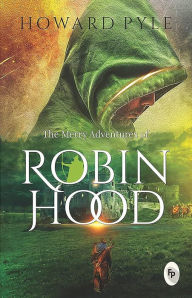 Title: Merry Adventures of Robin Hood, Author: Howard Pyle