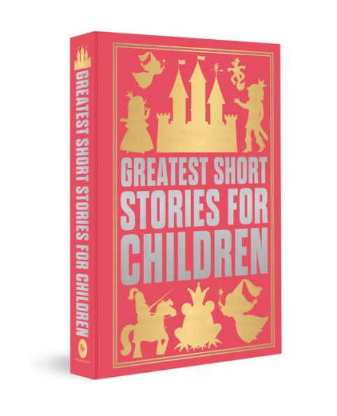 Greatest Short Stories for Children: Deluxe Hardbound Edition