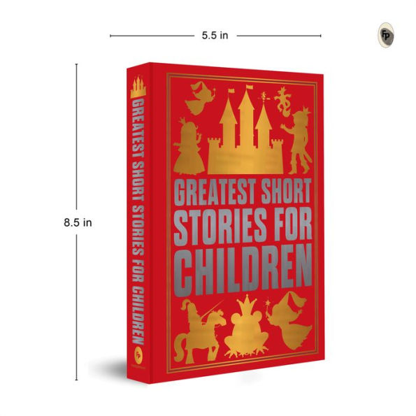 Greatest Short Stories for Children: Deluxe Hardbound Edition