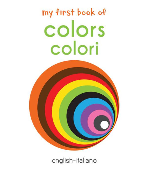 My First Book of Colors (English - Italiano): Colori