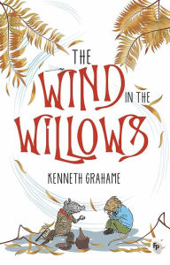 Title: The Wind In The Willows, Author: Kenneth Grahame