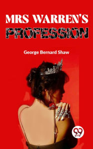 Title: Mrs Warren'S Profession, Author: George Bernard Shaw