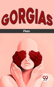 Title: Gorgias, Author: Plato