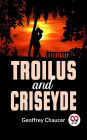 Troilus And Criseyde