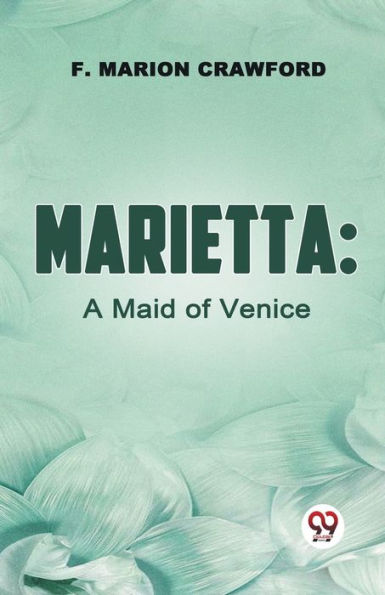 Marietta: A Maid Of Venice