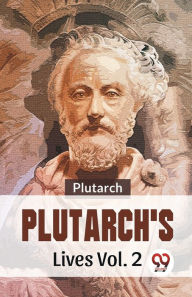 Title: Plutarch'S Lives Vol. 2, Author: Plutarch