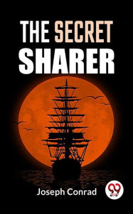 Title: The Secret Sharer, Author: Joseph Conrad