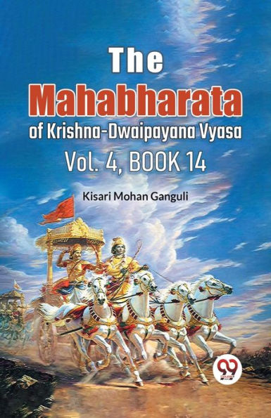 The Mahabharata of Krishna-Dwaipayana Vyasa Vol.4, Book 14
