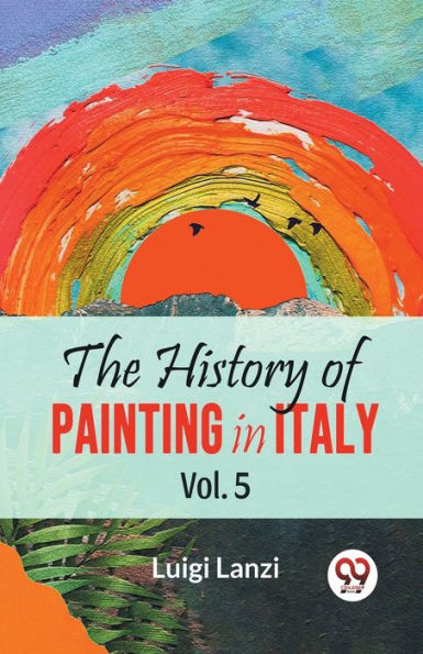 The History Of Painting Italy Vol.5