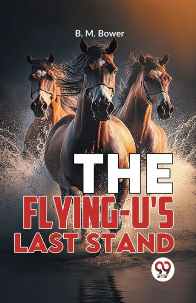 The Flying-U'S Last Stand