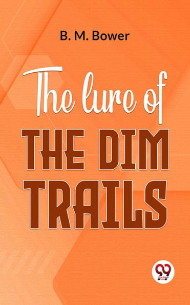 The Lure Of The Dim Trails