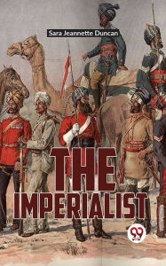 Title: The Imperialist, Author: Sara Jeannette Duncan