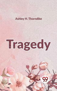 Title: Tragedy, Author: Ashley H. Thorndike