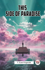 Title: This Side Of Paradise, Author: F. Scott Fitzgerald