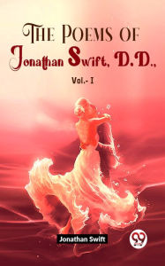 Title: The Poems Of Jonathan Swift D.D Vol.-1, Author: Jonathan Swift
